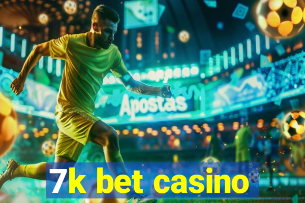 7k bet casino