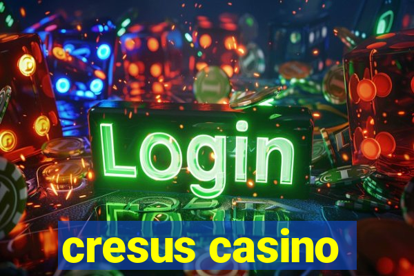 cresus casino