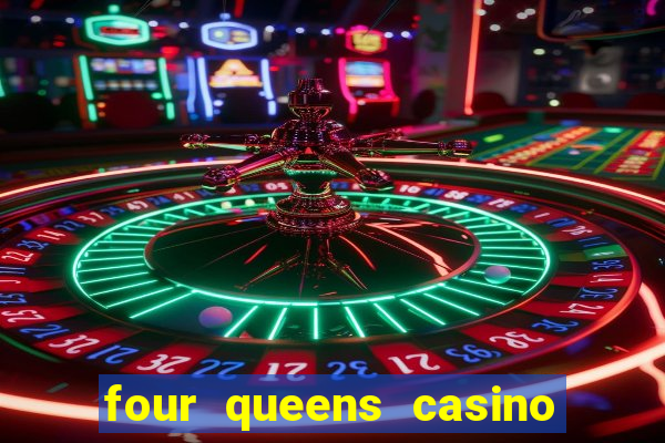 four queens casino las vegas