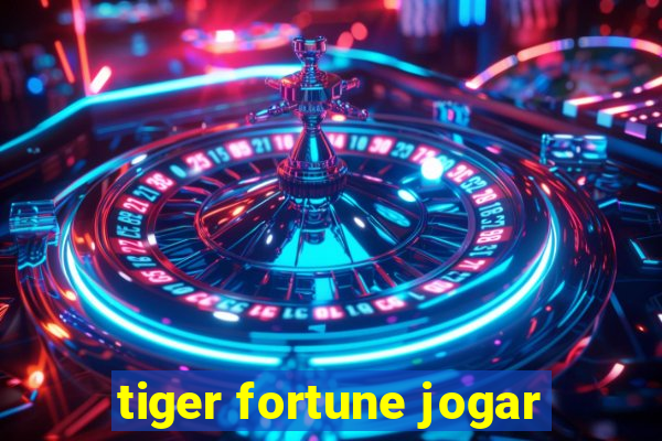 tiger fortune jogar