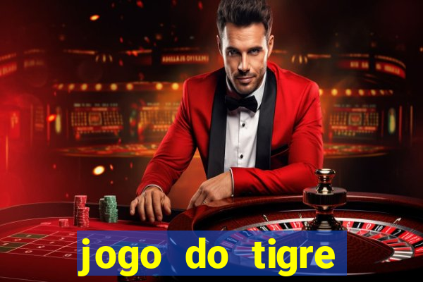 jogo do tigre pagando muito