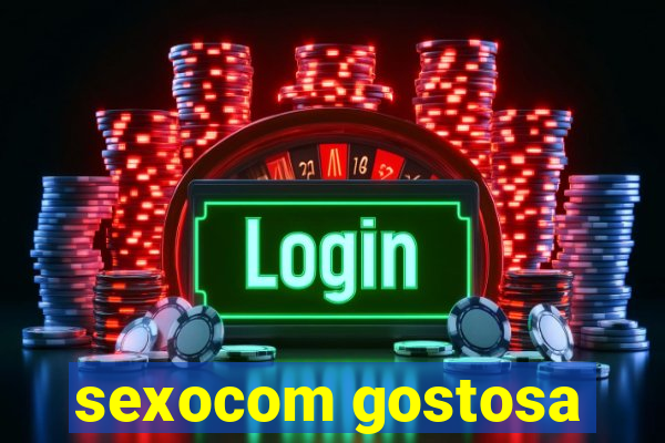 sexocom gostosa