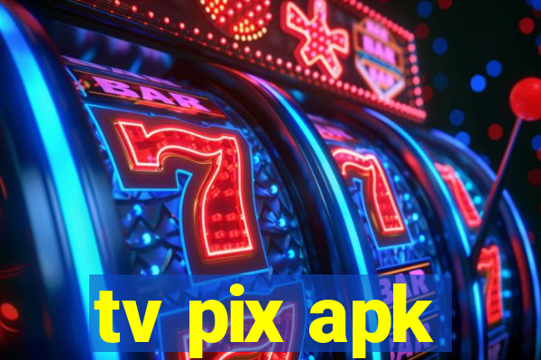 tv pix apk