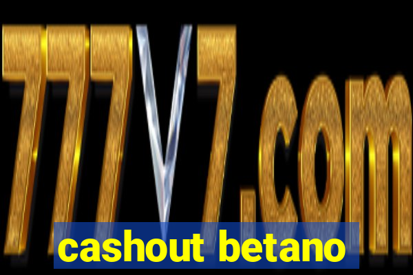 cashout betano