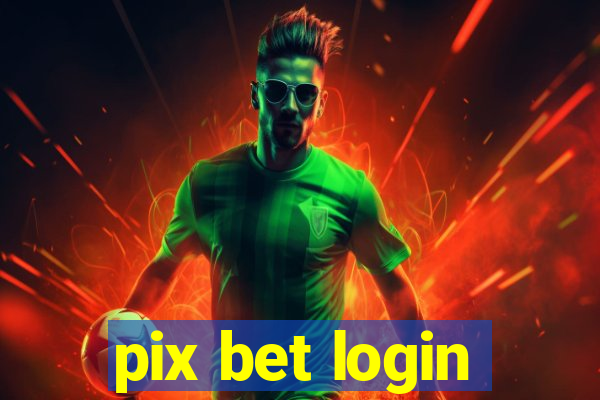 pix bet login