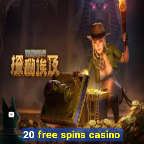 20 free spins casino