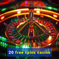 20 free spins casino