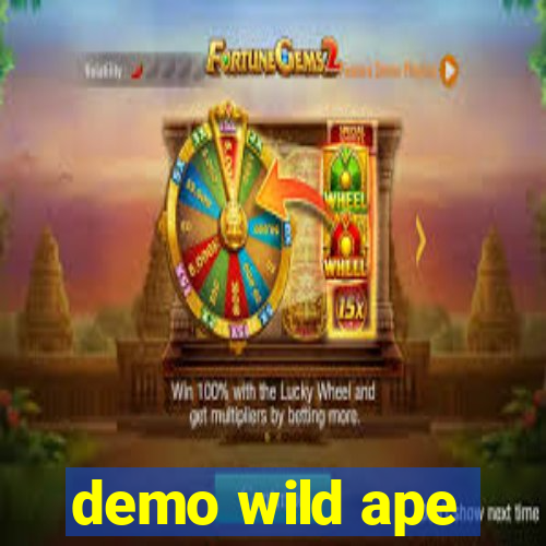 demo wild ape