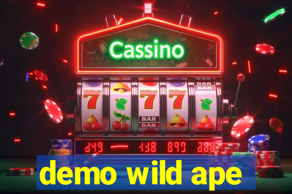 demo wild ape