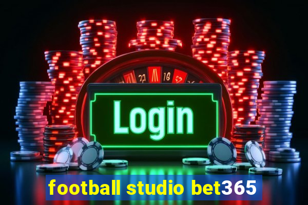 football studio bet365