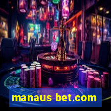 manaus bet.com