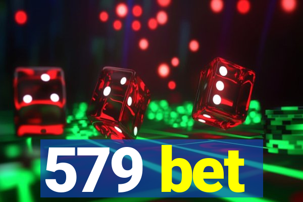 579 bet