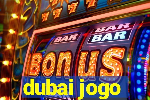 dubai jogo