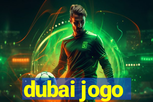 dubai jogo