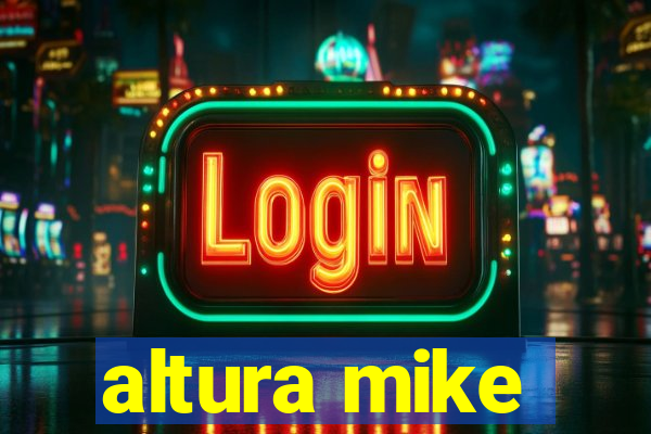 altura mike