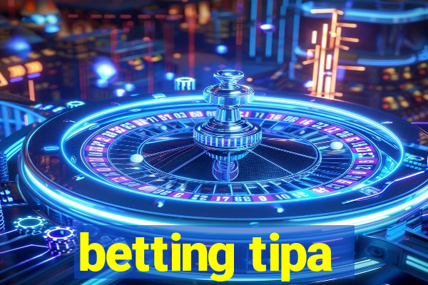 betting tipa