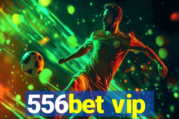 556bet vip