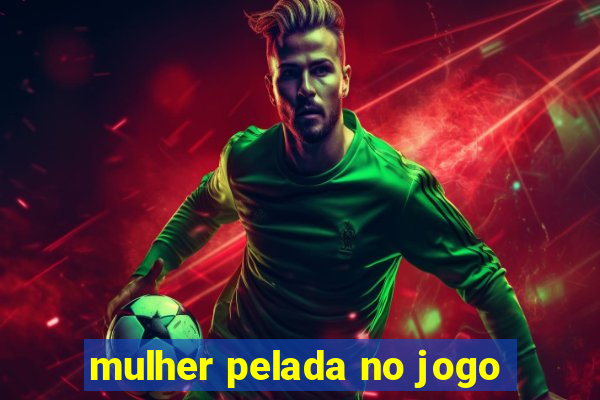 mulher pelada no jogo