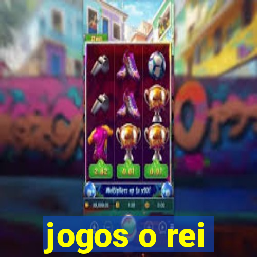 jogos o rei