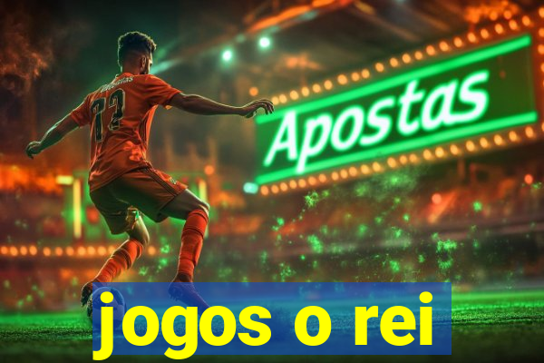 jogos o rei