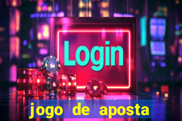 jogo de aposta dinheiro real