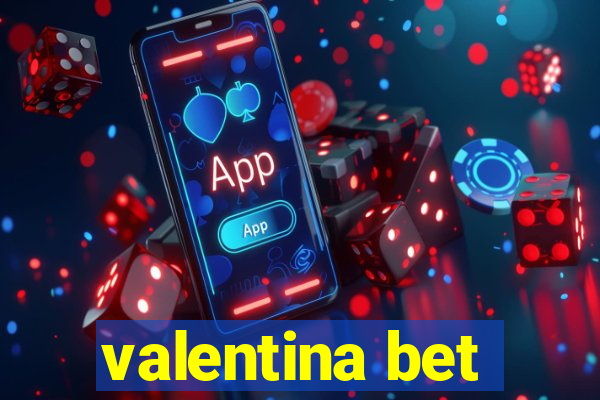 valentina bet