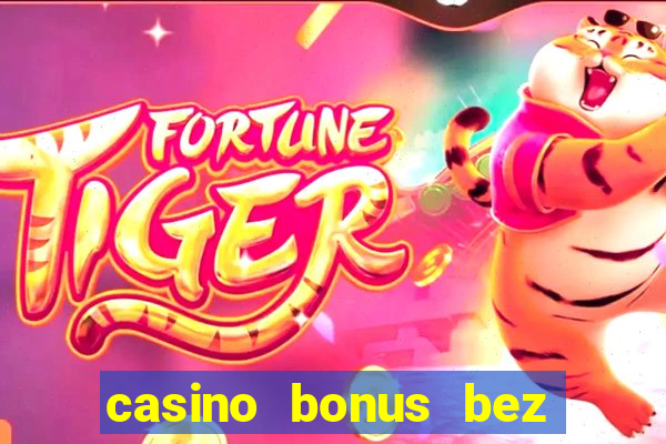 casino bonus bez vkladu za registráciu