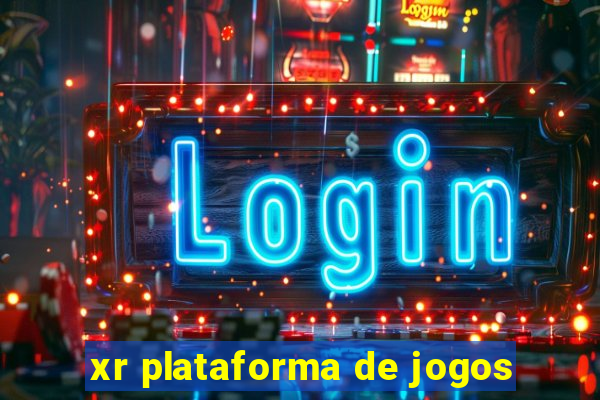 xr plataforma de jogos