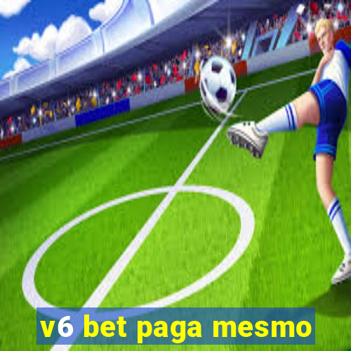 v6 bet paga mesmo