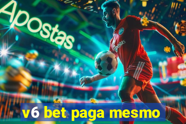 v6 bet paga mesmo