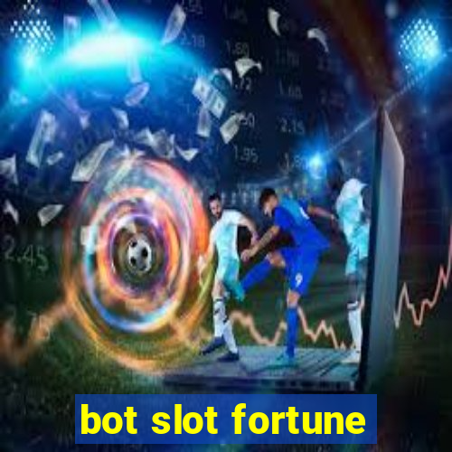 bot slot fortune