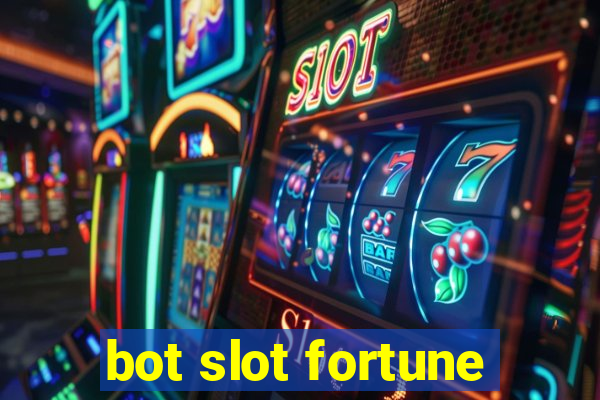 bot slot fortune