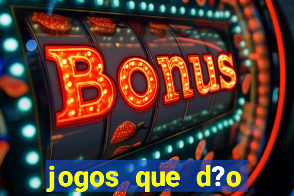 jogos que d?o dinheiro de verdade sem depósito