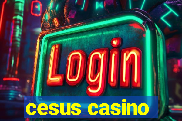 cesus casino