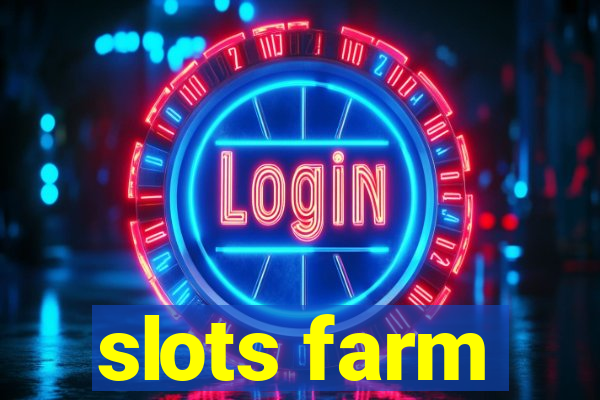 slots farm