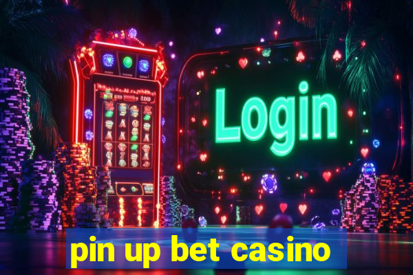 pin up bet casino