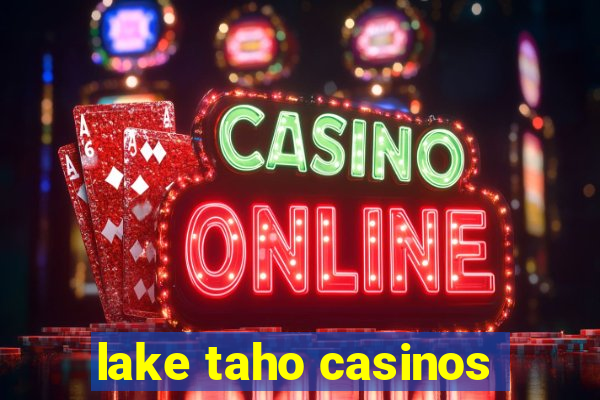 lake taho casinos