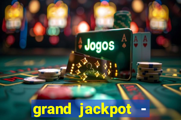 grand jackpot - casino slots