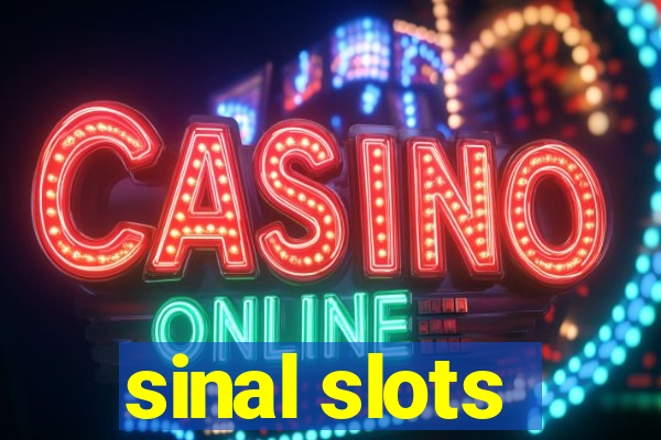 sinal slots