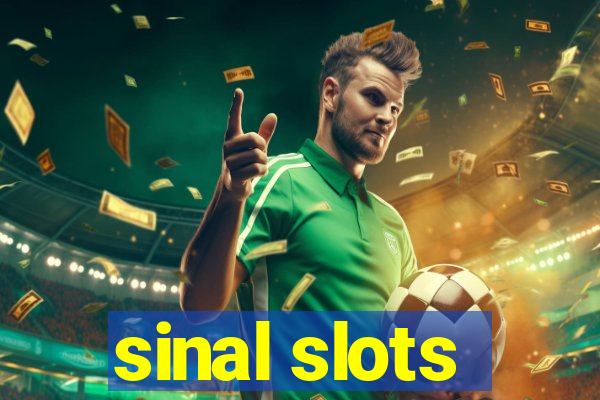 sinal slots