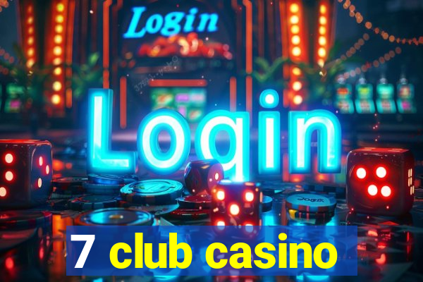 7 club casino