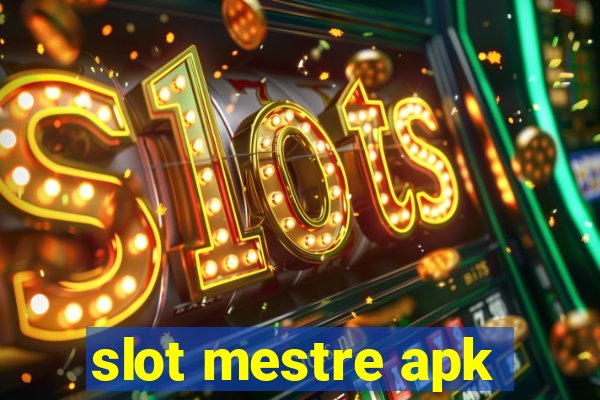 slot mestre apk