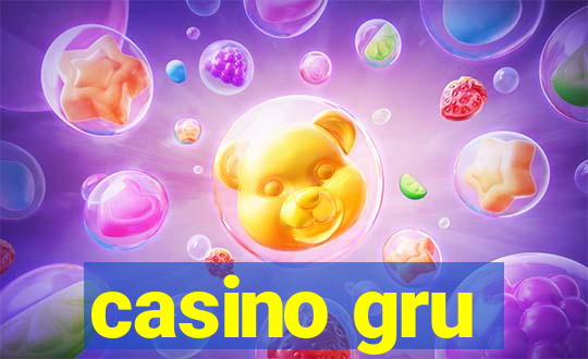 casino gru