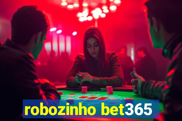 robozinho bet365