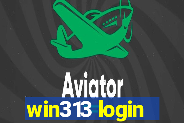 win313 login