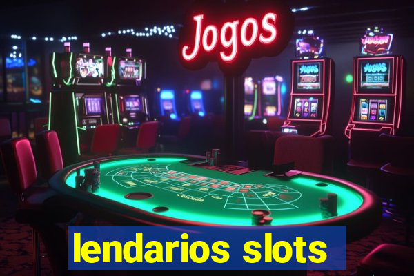 lendarios slots