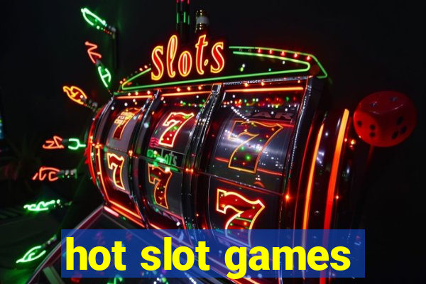 hot slot games