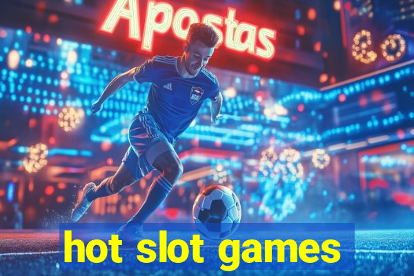 hot slot games