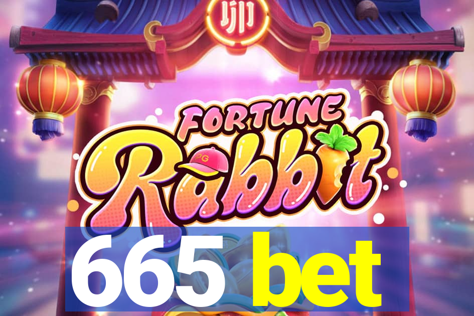 665 bet