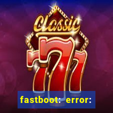 fastboot: error: failed to identify current slot